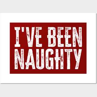 I've been naughty Posters and Art